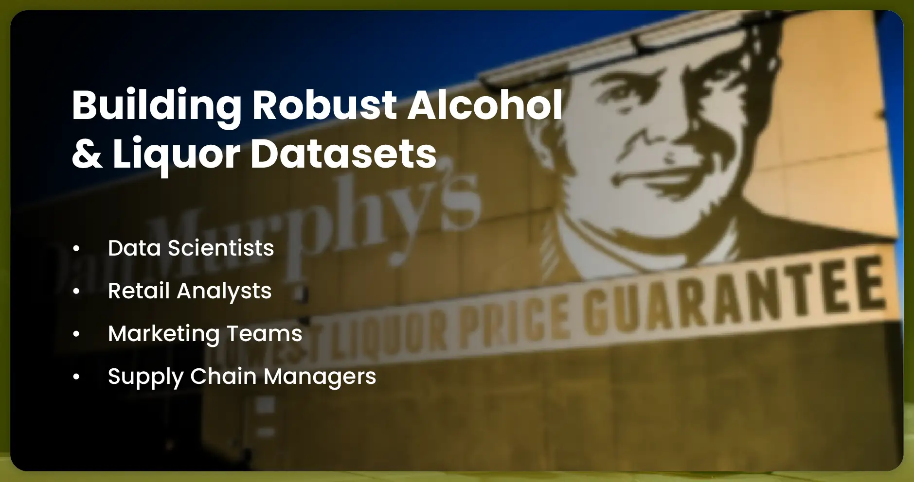 Building Robust Alcohol & Liquor Datasets